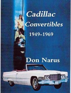 Cadillac Convertibles 1949-1969 by Don Narus