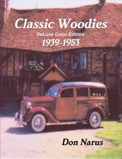 Classic Woodies 1939-1953 Color Edition by Don Narus