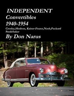 Independent Convertibles 1939-1954 by Don Narus