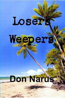 Losers Weepers - A Max Kaplan Journal by Don Narus