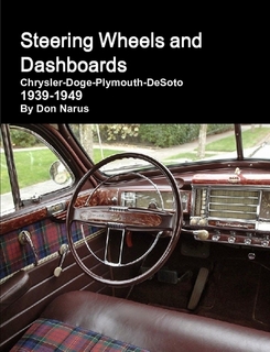 Steering Wheels and Dashboards 1939-1949 Chrysler Corporation by Don Narus
